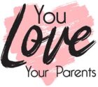 You Love Your Parents
